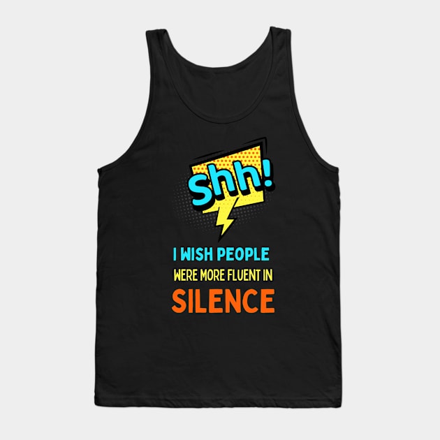 Shhh, Silence! Tank Top by KreativPix